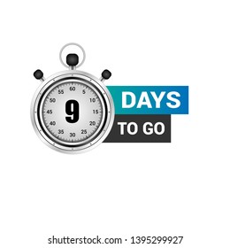 9 days to go sign. can be use for promotion banner, sale banner, landing page, template, web site design, logo, app, UI. Label, sticker for your company. Flat design.