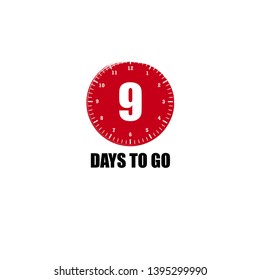 9 days to go sign. can be use for promotion banner, sale banner, landing page, template, web site design, logo, app, UI. Label, sticker for your company. Flat design.