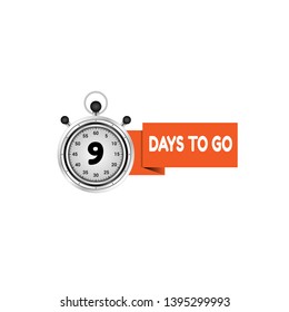 9 days to go sign. can be use for promotion banner, sale banner, landing page, template, web site design, logo, app, UI. Label, sticker for your company. Flat design.