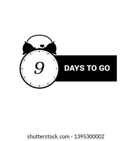 9 days to go sign. can be use for promotion banner, sale banner, landing page, template, web site design, logo, app, UI. Label, sticker for your company. Flat design.