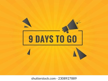 9 days to go text web button. Countdown left 9 day to go banner label