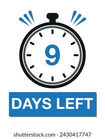 9 days left. Count timer icon. Days left vector, clock design