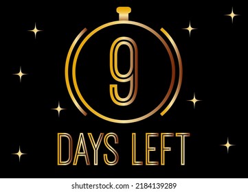 Quedan 9 días. Vector dorado durante días aislado sobre fondo negro.