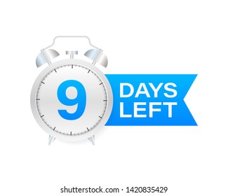 9 days left on allarm clock on white background. Vector stock illustration.