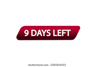 9 days left, sale countdown vector symbol, clock, time,  background, template 9 days left, countdown, sticker, left banner, business, sale, label button
