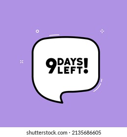 9 Days left. Speech bubble with 9 days left text. Boom retro comic style. Pop art style. Vector line icon for Business and Advertising.