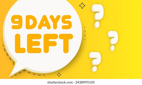 Quedan 9 días. Burbuja de voz con texto restante de 9 días. Ilustración 2d. Estilo plano. Icono de línea vectorial para negocios y publicidad