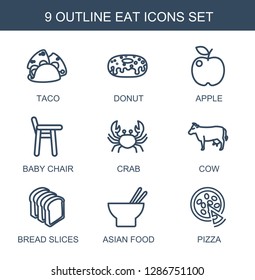 9 eat icons. Trendy eat icons white background. Included outline icons such as taco, donut, apple, baby chair, crab, cow, bread slices, asian food. eat icon for web and mobile.