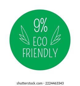 9% Eco friendly, green round sticker.