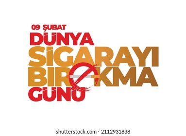 9 Şubat Dünya Sigarayı Bırakma Günü
9 february world smoking cessation day