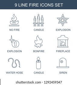 9 fire icons. Trendy fire icons white background. Included line icons such as no fire, candle, explosion, bonfire, fireplace, water hose, siren. icon for web and mobile.
