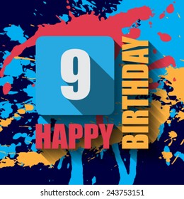 9 Happy Birthday background or card with colorful splashes.