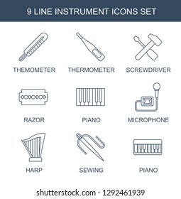 9 instrument icons. Trendy instrument icons white background. Included line icons such as themometer, thermometer, screwdriver, razor, piano. instrument icon for web and mobile.