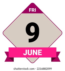 9 June, Friday. Date template. Useful design for calendar or event promotion. Vector illustration EPS 10 File. Isolated on white background.