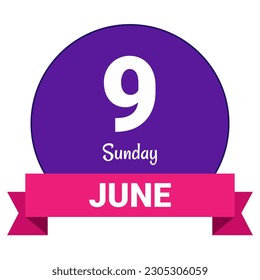 9 June, Sunday. Date template. Useful design for calendar or event promotion. Vector illustration EPS 10 File. Isolated on white background. 