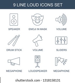9 loud icons. Trendy loud icons white background. Included line icons such as speaker, emoji in mask, volume, drum stick, sliders, megaphone, loudspeaker. loud icon for web and mobile.