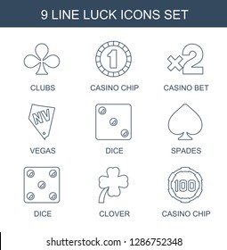 9 luck icons. Trendy luck icons white background. Included line icons such as Clubs, casino chip, Casino bet, Vegas, Dice, Spades, clover. luck icon for web and mobile.