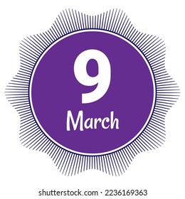 9 March, Date template. Useful design for calendar or event promotion. Vector illustration EPS 10 File. Isolated on white background. 