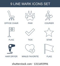 9 mark icons. Trendy mark icons white background. Included line icons such as office chair, paw, courier, flag, tick, star, hair dryer, minus favorite. mark icon for web and mobile.
