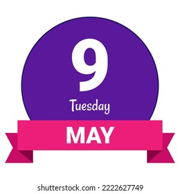 9 May, Tuesday. Date template. Useful design for calendar or event promotion. Vector illustration EPS 10 File. Isolated on white background.