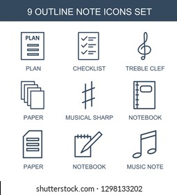 9 note icons. Trendy note icons white background. Included outline icons such as plan, checklist, treble clef, paper, musical sharp, notebook, music note. note icon for web and mobile.