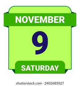 9 November, Saturday. Date template. Useful design for calendar or event promotion. Vector illustration EPS 10 File. Isolated on white background. 