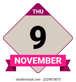 9 November, Thursday. Date template. Useful design for calendar or event promotion. Vector illustration EPS 10 File. Isolated on white background.
