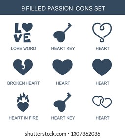 9 passion icons. Trendy passion icons white background. Included filled icons such as love word, heart key, heart, broken heart, in fire. passion icon for web and mobile.