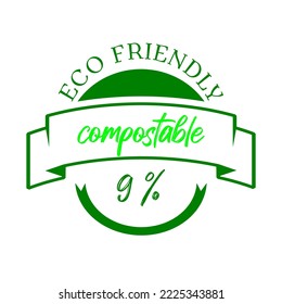 9% percentage compostable with green color. Vector illustration with ribbon and round shape. Compostable and eco friendly icon, sticker, logo.