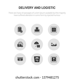 9 round vector icons such as fragile, weight, cargo train, logistic ship, logistic umbrella contains global logistic, side up, packages, check list. fragile, weight, icon3_, gray delivery and icons