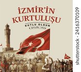 9 September 1922 Happy Liberation of Izmir. 