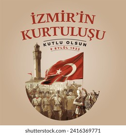 9 September 1922 Happy Liberation of Izmir. 