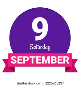 9 September, Saturday. Date template. Useful design for calendar or event promotion. Vector illustration EPS 10 File. Isolated on white background.