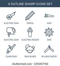 9 sharp icons. Trendy sharp icons white background. Included outline icons such as electric saw, pencil, saw, electric razor, chain saw, blade. sharp icon for web and mobile.