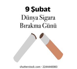 9 Şubat Dünya Sigarayı Bırakma Günü template design. Tex translate: 9 February Quit Smoking Day