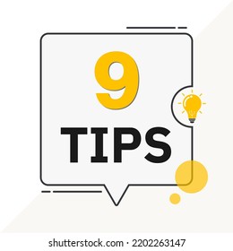 9 Tips badge with light bulb on speech bubble. flat vector on  isolated white background. eureka, Good Idea, illustration.