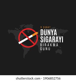 9 Şubat Dünya Sigarayı Bırakma Günü Transalation: 9 February World Quit Smoking Day. Stop smoking, World no tobacco day