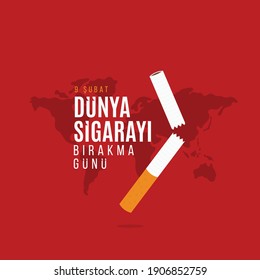 9 Şubat Dünya Sigarayı Bırakma Günü Transalation: 9 February World Quit Smoking Day. Stop smoking, World no tobacco day