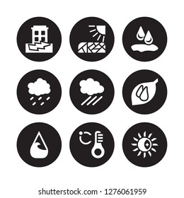 9 vector icon set : Earthquake, Drought, deluge, dew, Downpour, Drops, Drizzle, degree isolated on black background