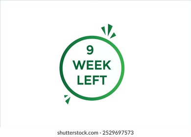 9 week left, icon, stile, timer, countdown, clock, time,  background, template, 9 week left countdown, sticker, left banner, business, sale, label button
