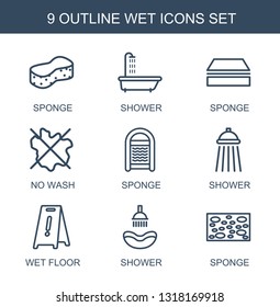 9 wet icons. Trendy wet icons white background. Included outline icons such as sponge, shower, no wash, wet floor. icon for web and mobile.