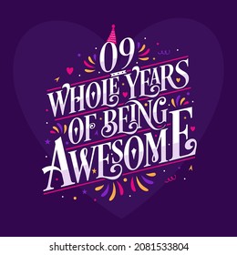 9 whole years of being awesome. 9th birthday celebration lettering