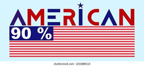 90% American sign label. Vector illustration with stylish font, red color, and blue background . American banner.