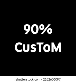 90% custom vector art Illustration. nice fonts make look different. perfect for signs and other purposes. white color in black background