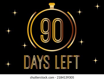 Noch 90 Tage. Goldene Vektorgrafik für Tage bleibt einzeln auf schwarzem Hintergrund.