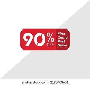 90% first come first serve banner discount price tag product label vector art illustration. Isolated on White Background