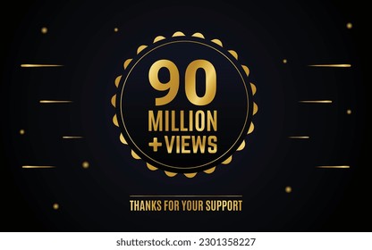 90 million or 90m views round golden label design