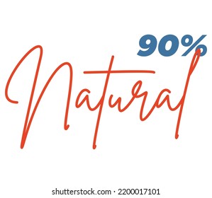 90% Natural Label Sign for product vector art illustration with stylish font and Teal Red color