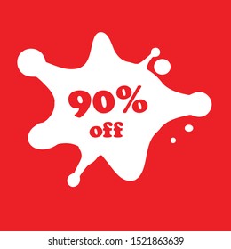 
90% off. 
White blot on a red background with the inscription 90% off.