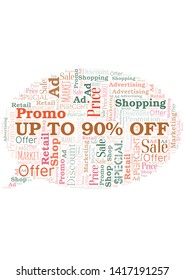 Up To 90% Off word cloud. Wordcloud made with text only.
